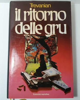 Il ritorno delle gru - Trevanian - Libro cartaceo