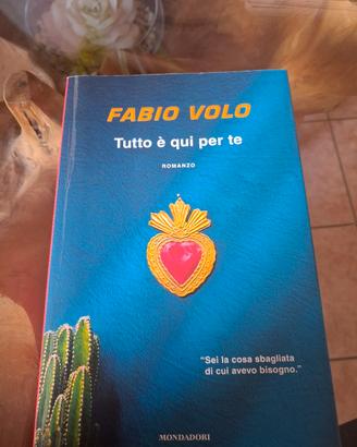 Tutto è qui per te. (Fabio Volo)
