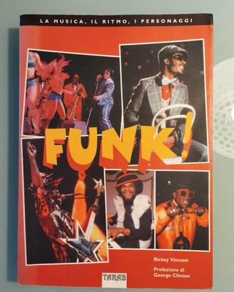 FUNK!  La musica, il ritmo e i protagonisti 1^ed