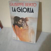 La gloria - Giuseppe Berto edizione 1979