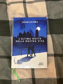 L’Ultima Notte della Nostra Vita - Adam Silvera