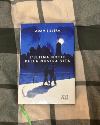 L’Ultima Notte della Nostra Vita - Adam Silvera
