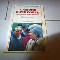 L'Amore più Forte. Confessioni di un Anziano
