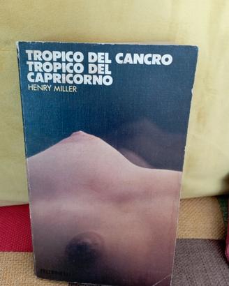 henry Miller - tropico del cancro e del capricorno