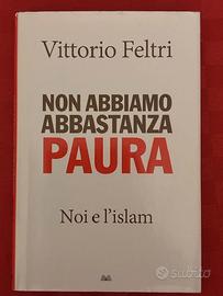 “Non abbiamo abbastanza paura” di Vittorio Feltri