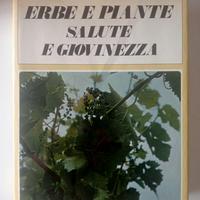Erbe e Piante Salute e Giovinezza  Mondani Editore