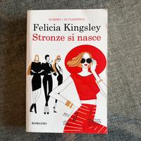 Stronze si nasce - Felicia Kingsley