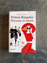 Stronze si nasce - Felicia Kingsley