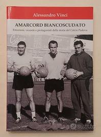 Amarcord Biancoscudato storia del calcio Padova