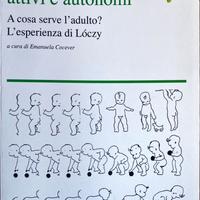 Bambini attivi e autonomi.