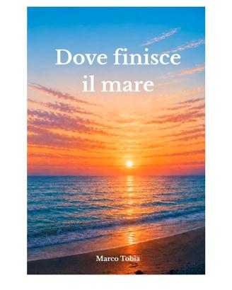 Libro Marco Tobia- Dove finisce il mare