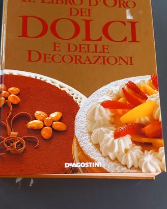 il libro d'oro dei dolci e delle decorazioni 