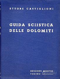 Guida sciistica delle Dolomiti Ettore Castiglioni