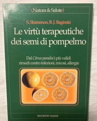 Virtù terapeutiche semi di pompelmo - Tecniche N.