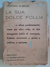 LA SUA DOLCE FOLLIA Fukuko Bartolomeo Balbi 1932