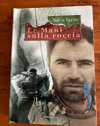 Le mani sulla roccia/A. Oggioni/ Fuori Catalogo
