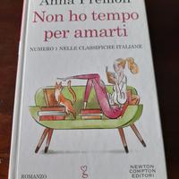 Non ho tempo per amarti - Anna Premoli.  Libro
