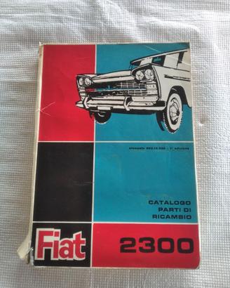 FIAT 2300 Berlina Familiare CATALOGO RICAMBI 1963