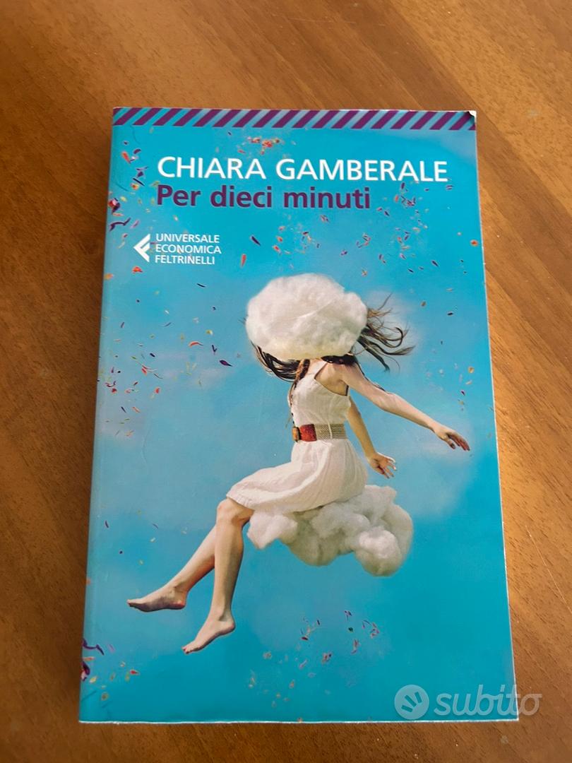 Chiara Gamberale-per dieci minuti - Libri e Riviste In vendita a Venezia