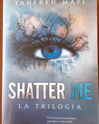 Shatter me