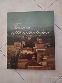 Libro 'Ferrara, città incantesimo'