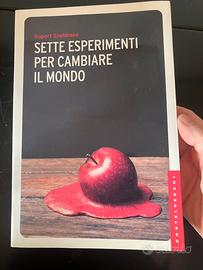 Sette esperimenti per cambiare il mondo sheldrake