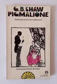 PIGMALIONE - G. B. Shaw - Prima Ed. Mondadori 1980