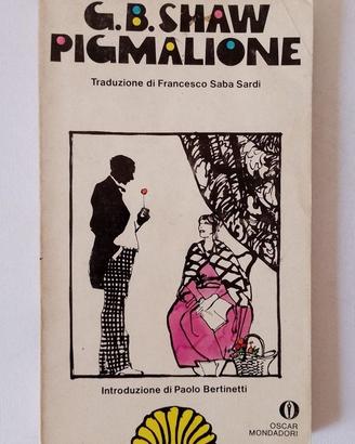 PIGMALIONE - G. B. Shaw - Prima Ed. Mondadori 1980