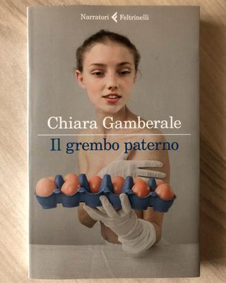 Libro Il grembo paterno - Chiara Gamberale