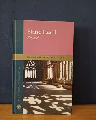 Pascal - Pensieri - Grande Biblioteca Cristiana