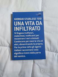 Una vita da infiltrato di Giorgio Sturlese Tosi