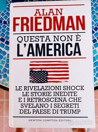 ALAN FRIEDMAN - QUESTA NON E' L'AMERICA