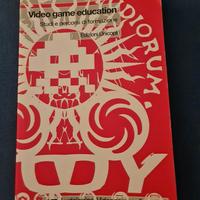 Video game education a cura di Damiano Felini 