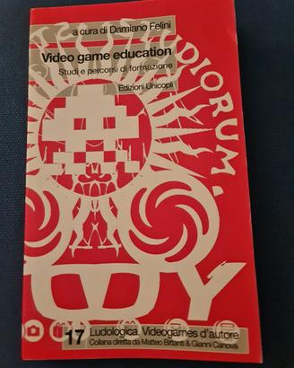 Video game education a cura di Damiano Felini 