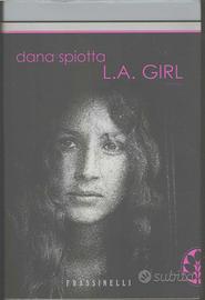 L.A. girl di Dana Spiotta