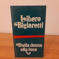 Libro Romanzo "Dalla donna alla luna "