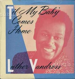 Luther vandross - 'til my baby comes home 12''