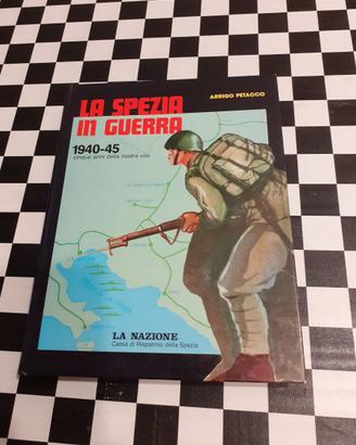 LIBRO "LA SPEZIA IN GUERRA" DI ARRIGO PETACCO