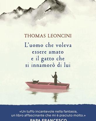 L'uomo che voleva essere amato e il gatto che ...