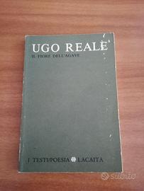 Ugo Reale - Il fiore dell'agave. Ed aprile 1991.