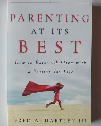 Parenting at its best - Fred A. Hartley III