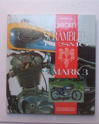 LIBRO MOTO DUCATI SCRAMBLER DESMO E MARK 3.