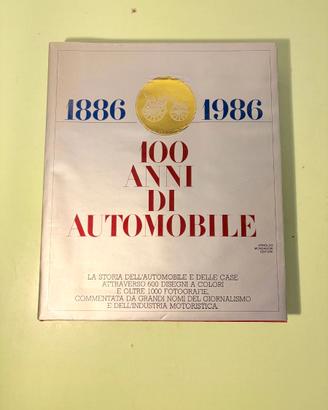 Libro 100 Anni di Automobile 1886-1986