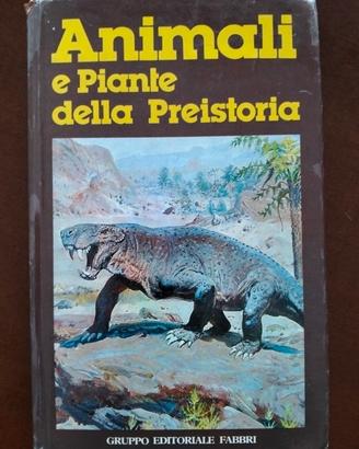 Libro Animali e Piante della preistoria 