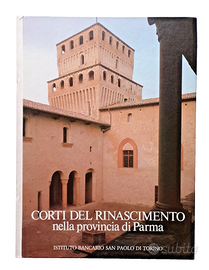 CORTI DEL RINASCIMENTO NELLA PROVINCIA DI PARMA