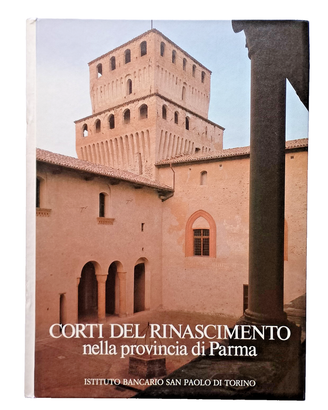 CORTI DEL RINASCIMENTO NELLA PROVINCIA DI PARMA