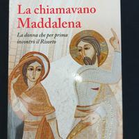 La chiamavano Maddalena di Valentina Alberici