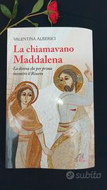 La chiamavano Maddalena di Valentina Alberici