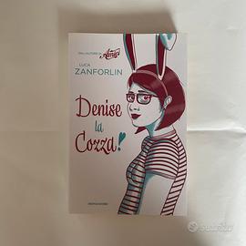 Libro “Denise la cozza” di Luca Zanforlin - Amici