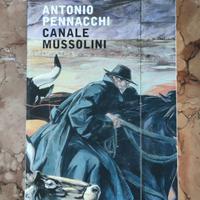 Canale Mussolini - Antonio Pennacchi